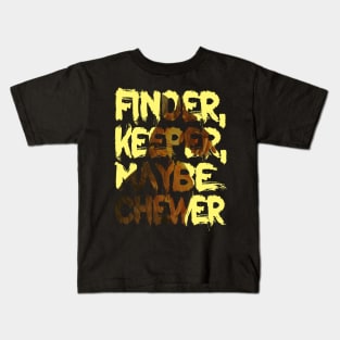 Dogmeat's Motto - Finder, Keeper, Maybe Chewer Kids T-Shirt